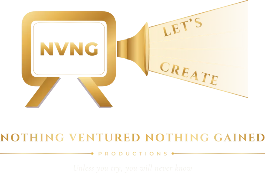 NVNG Productions — Nothing Ventured Nothing Gained Productions. Let's Create.